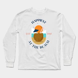 Happiest at the beach Long Sleeve T-Shirt